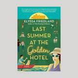 Elyssa Friedland | Last Summer at the Golden Hotel